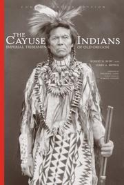 Cover of: The Cayuse Indians: Imperial Tribesmen Of Old Oregon
