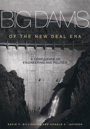Cover of: Big Dams of the New Deal Era: A Confluence of Engineering And Politics