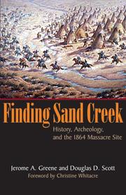 Cover of: Finding Sand Creek: History, Archeology, And the 1864 Massacre Site