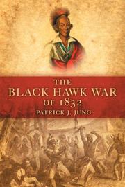 Cover of: The Black Hawk War of 1832 (Campaigns and Commanders)