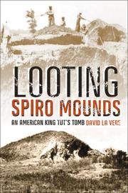 Cover of: Looting Spiro Mounds by David LA Vere