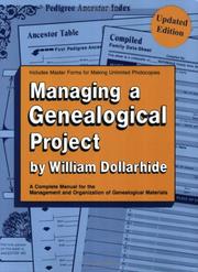 Cover of: Managing a genealogical project: a complete manual for the management and organization of genealogical materials