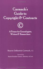 Cover of: Carmack's guide to copyright & contracts: a primer for genealogists, writer & researchers
