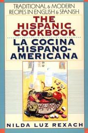 Cover of: The Hispanic cookbook: traditional & modern recipes in English & Spanish = La cocina hispano-americana