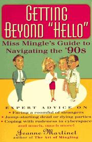Cover of: Getting beyond "hello": how to meet, mingle, and turn casual acquaintances into friends and lovers