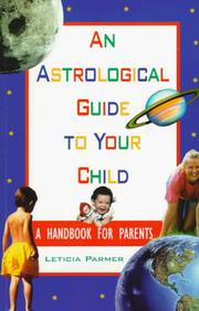 Cover of: An astrological guide to your child: a handbook for parents