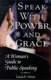 Cover of: Speak with power and grace: a woman's guide to public speaking