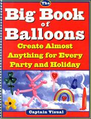 The big book of balloons by Captain Visual.