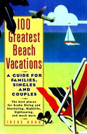 Cover of: The 100 greatest beach vacations: a guide for families, singles, and couples