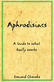 Cover of: Aphrodisiacs: a guide to what really works