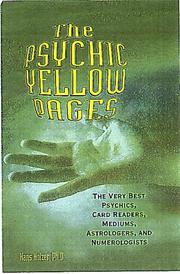 Cover of: The psychic yellow pages: the very best psychics, card readers, mediums, astrologers, and numerologists