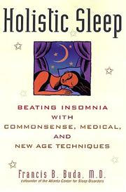 Cover of: Holistic sleep: beating insomnia with commonsense, medical, and new age techniques