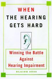 When the hearing gets hard by Elaine Suss