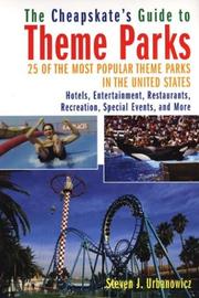 Cover of: The Cheapskate's Guide To Theme Parks: 25 Of the Most Popular Theme Parks in the United States