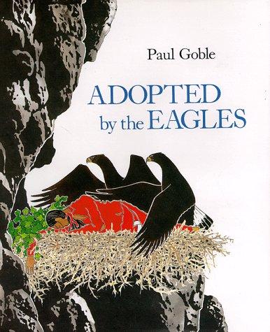 Adopted by the eagles by Paul Goble