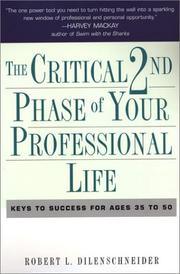 Cover of: The Critical 2nd Phase of Your Professional Life by Robert L. Dilenschneider