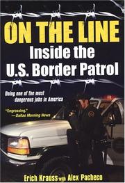 Cover of: On The Line: Inside the U.S. Border Patrol