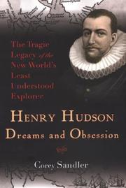 Cover of: Henry Hudson: Dreams and Obsession: The Tragic Legacy of the New World's Least Understood Explorer