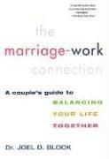 Cover of: The Marriage-Work Connection: A Couple's Guide to Balancing Your Life Together