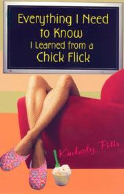 Cover of: Everything I Need To Know: I learned From A Chick Flick