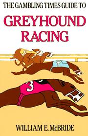 Cover of: The American Greyhound Track Operators Association Guide to Greyhound Racing by McBride