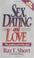 Cover of: Sex, dating, and love