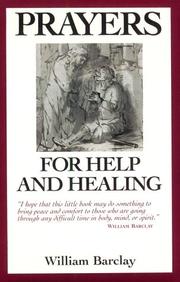 Cover of: Prayers for help and healing by William L. Barclay