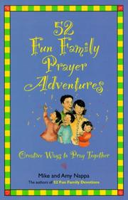 Cover of: 52 fun family prayer adventures: creative ways to pray together