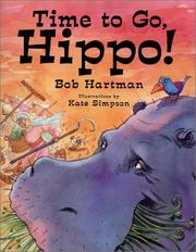 Cover of: Time to Go, Hippo! by Bob Hartman