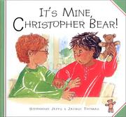 Cover of: It's mine, Christopher Bear!