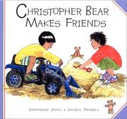 Cover of: Christopher Bear makes friends by Stephanie Jeffs