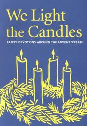 Cover of: We Light the Candles: Family Devotions Around the Advent Wreath