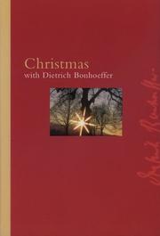 Cover of: Christmas With Dietrich Bonhoeffer (Bonhoeffer Gift Books) by Dietrich Bonhoeffer