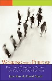 Cover of: Working with Purpose: Finding a Corporate Calling for You and Your Business