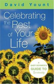 Cover of: Celebrating the rest of your life by David Yount