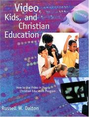 Cover of: Video, kids, and Christian education: how to use video in your Christian education program