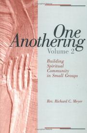 Cover of: One Anothering: Building Spiritual Community in Small Groups