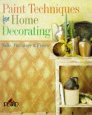 Cover of: Paint Techniques for Home Decorating: Walls, Furniture & Floors (Plaid Enterprises)