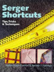 Cover of: Serger shortcuts: tips, tricks & techniques