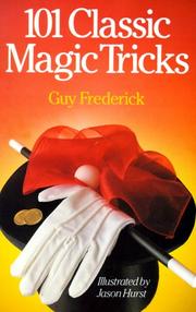 Cover of: 101 classic magic tricks by Guy Frederick
