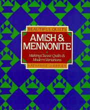 Cover of: Beautiful quilts: Amish & Mennonite : making classic quilts and modern variations