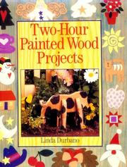 Cover of: Two-hour painted wood projects by Linda Durbano