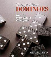 Cover of: Competitive dominoes: how to play like a champion