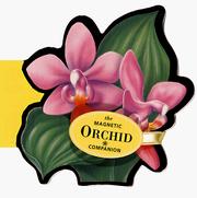 Cover of: The magnetic orchid companion