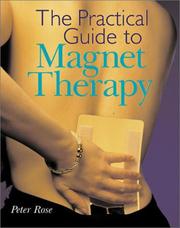 Cover of: The practical guide to magnet therapy