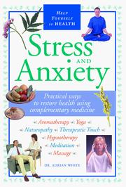 Cover of: Stress and anxiety by White, Adrian.