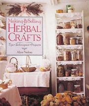 Cover of: Making & Selling Herbal Crafts by Alyce Nadeau