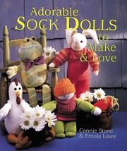Adorable sock dolls to make & love by Connie Stone