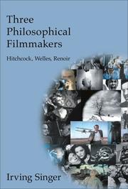 Cover of: Three Philosophical Filmmakers by Irving Singer, Irving Singer