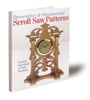 Decorative & ornamental scroll saw patterns by Patrick E. Spielman